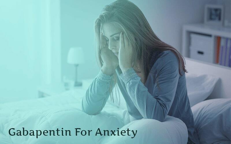 Gabapentin for anxiety