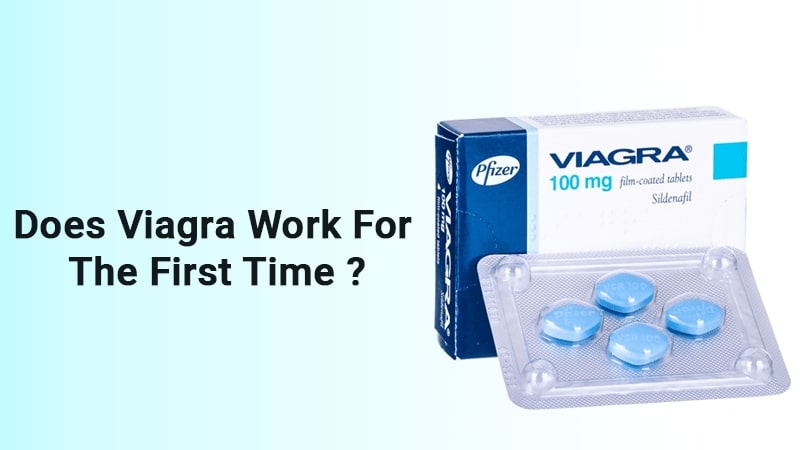 Does Viagra work for the first time?
