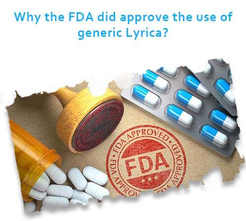 Why the FDA did approve the use of generic Lyrica