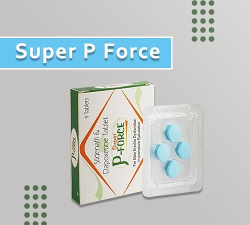 Super P Force Best stronger erection pills