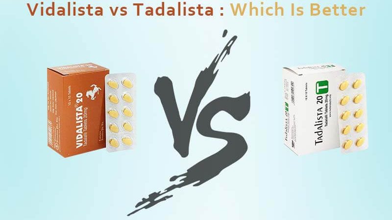 Vidalista vs Tadalista : Which Is Better