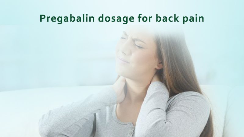 Pregabalin dosage for back pain