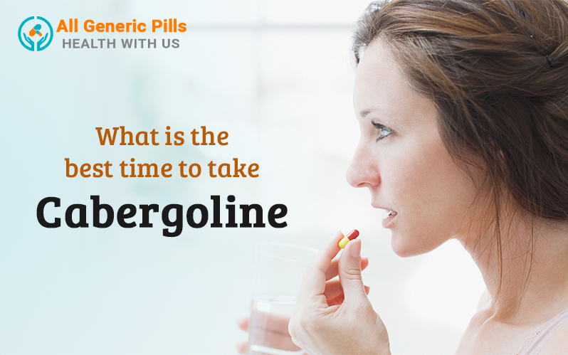 What is the best time to take cabergoline?