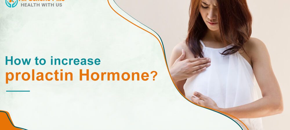 How to increase prolactin hormone?