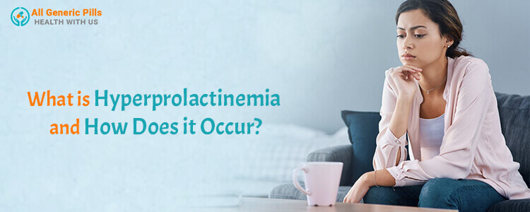 What is hyperprolactinemia and how does it occur?