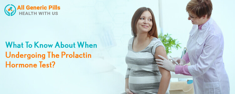 What to know about when undergoing the prolactin hormone test?