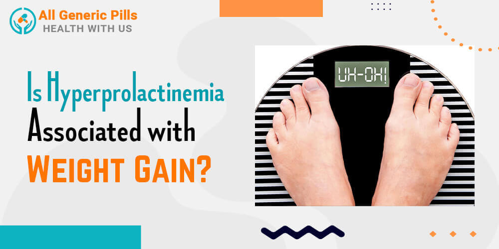 Is Hyperprolactinemia associated with Weight Gain?